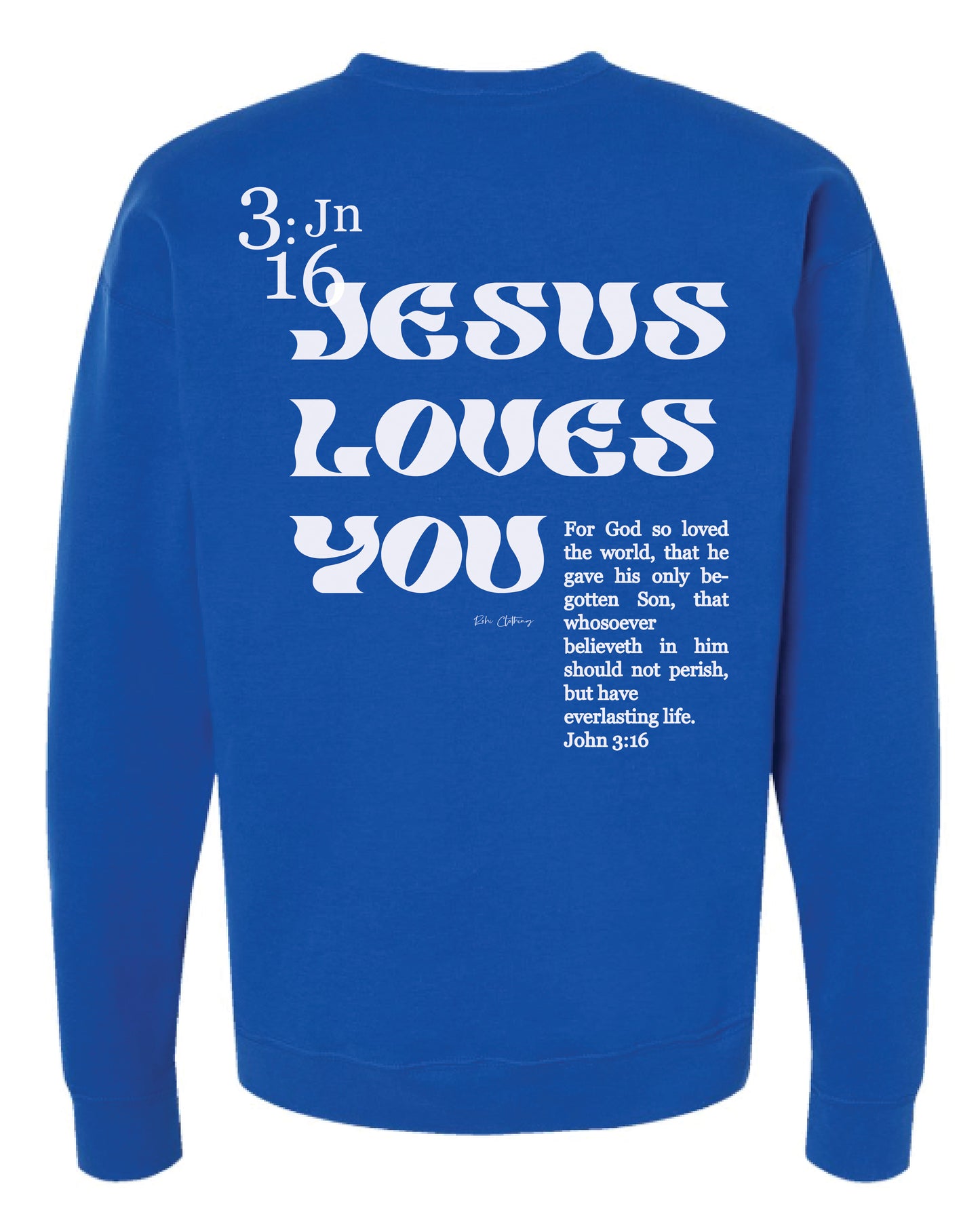Jesus Loves You Crewneck Royal Blue