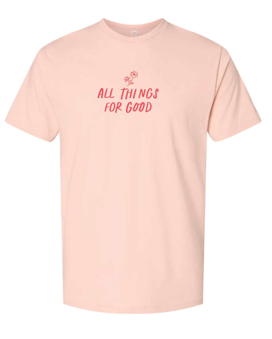 All Things For Good Tee