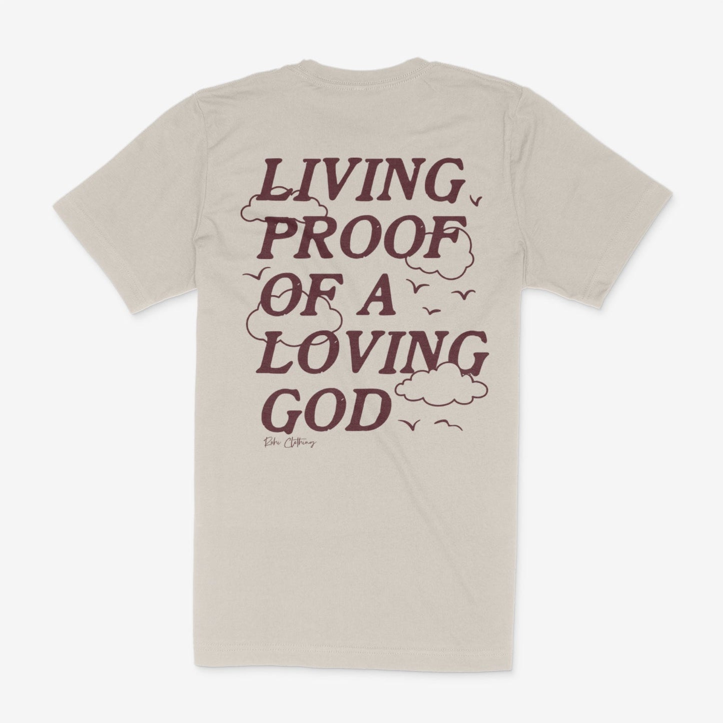 Living Proof of a Loving God Christian Tee in Oatmeal